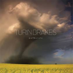 Turin Brakes : Outbursts Turin Brakes : Outbursts